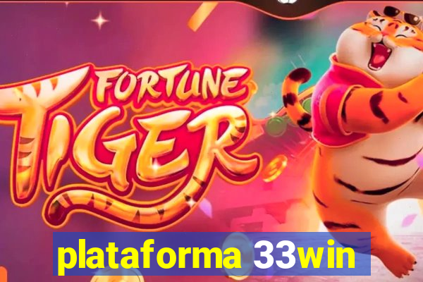 plataforma 33win